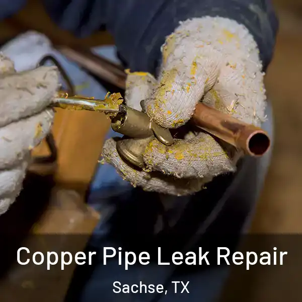  Copper Pipe Leak Repair Sachse, TX