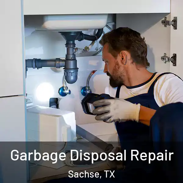  Garbage Disposal Repair Sachse, TX