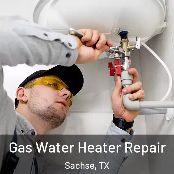  Gas Water Heater Repair Sachse, TX