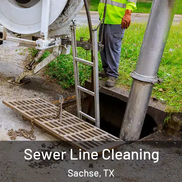  Sewer Line Cleaning Sachse, TX