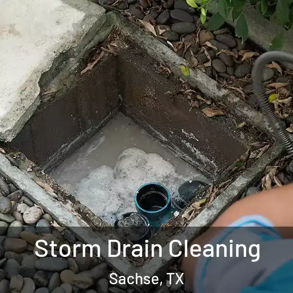  Storm Drain Cleaning Sachse, TX