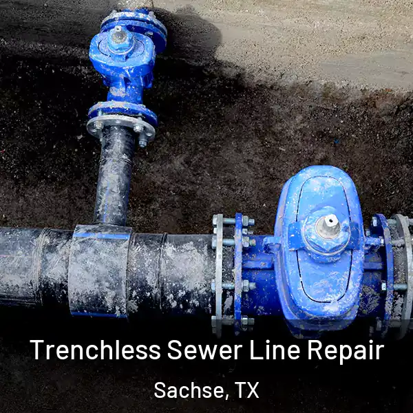  Trenchless Sewer Line Repair Sachse, TX