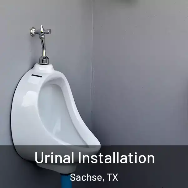  Urinal Installation Sachse, TX