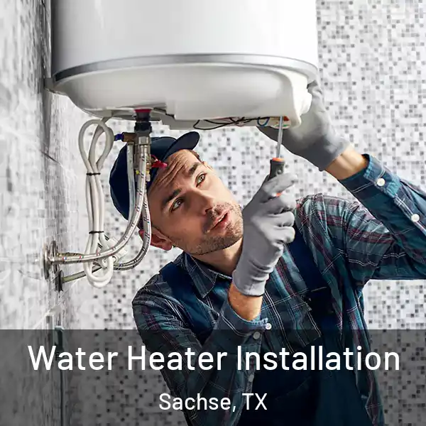  Water Heater Installation Sachse, TX