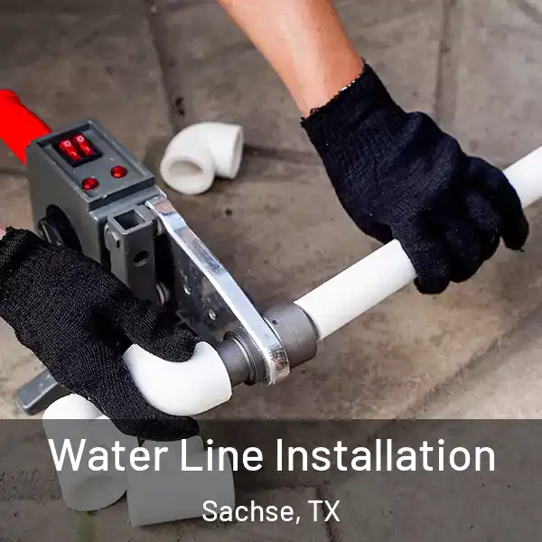  Water Line Installation Sachse, TX
